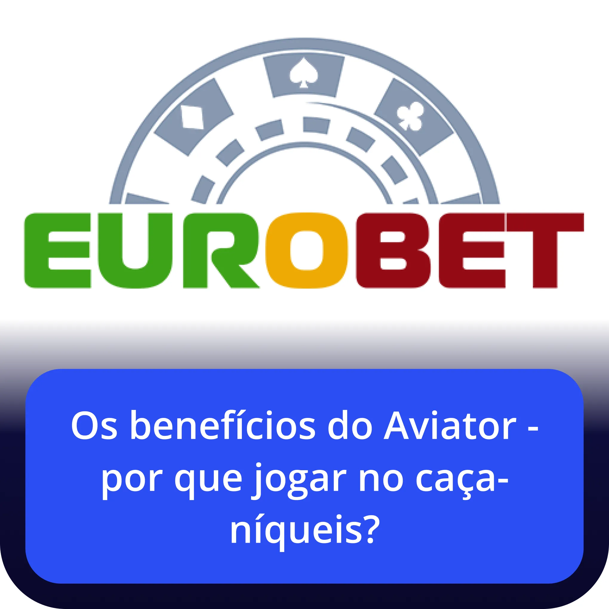 eurobet aviator benefícios