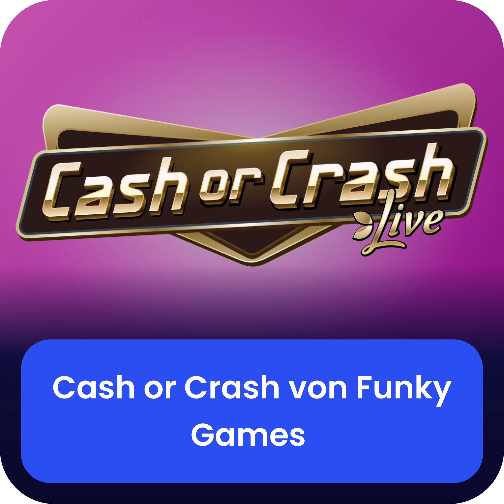 Cash or Crash Funky Games 